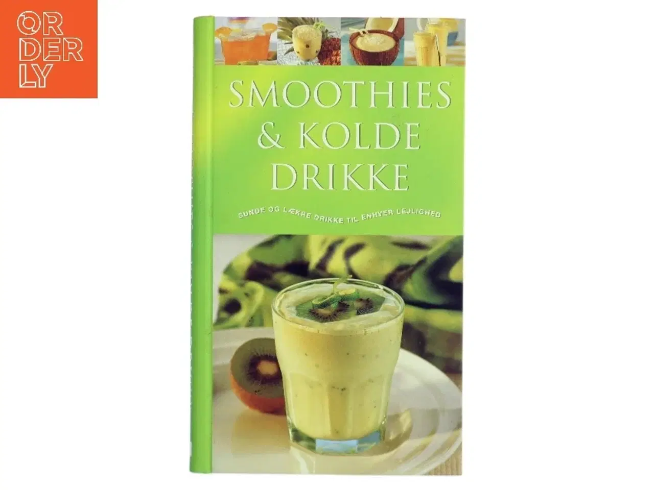 Billede 1 - Smoothies & kolde drikke : Sunde og lækre drikke til enhver lejlighed af Ambridge Christine (Bog)