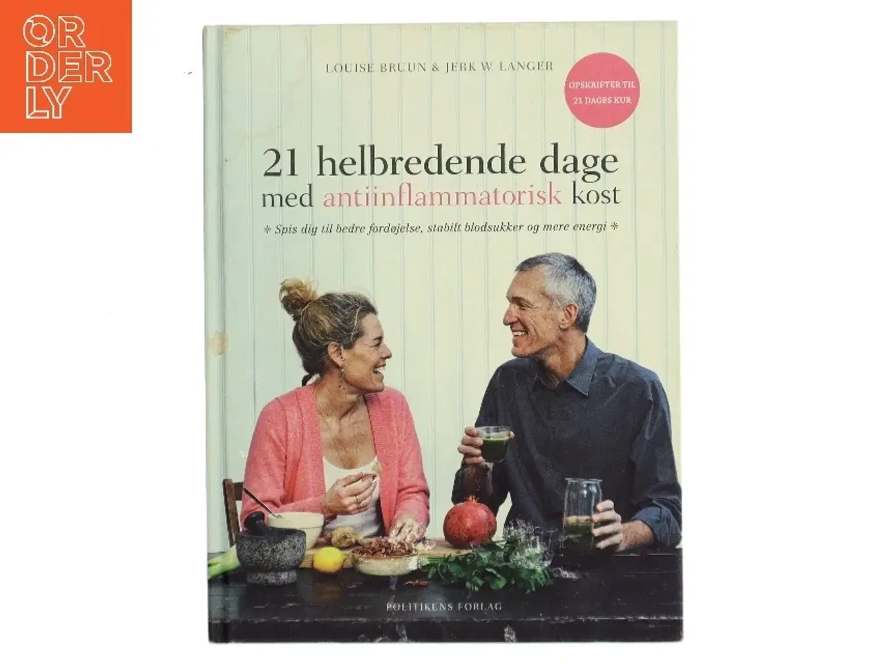 Billede 1 - 21 helbredende dage med antiinflammatorisk kost : spis dig til bedre fordøjelse, stabilt blodsukker og mere energi af Louise Bruun (f. 1975) (Bog
