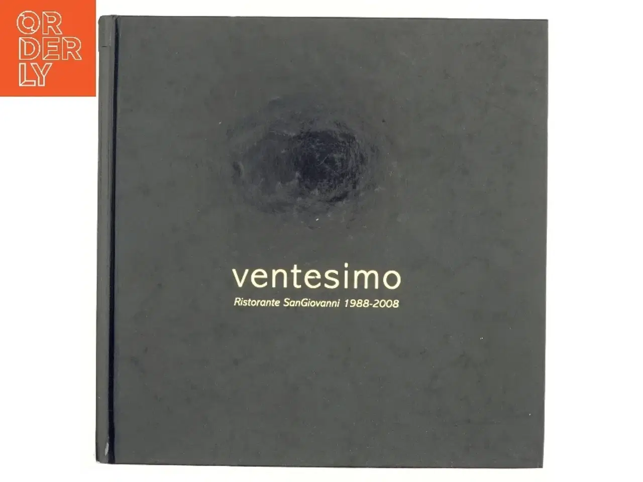 Billede 1 - Ventesimo : Ristorante SanGiovanni 1988-2008 (Bog)