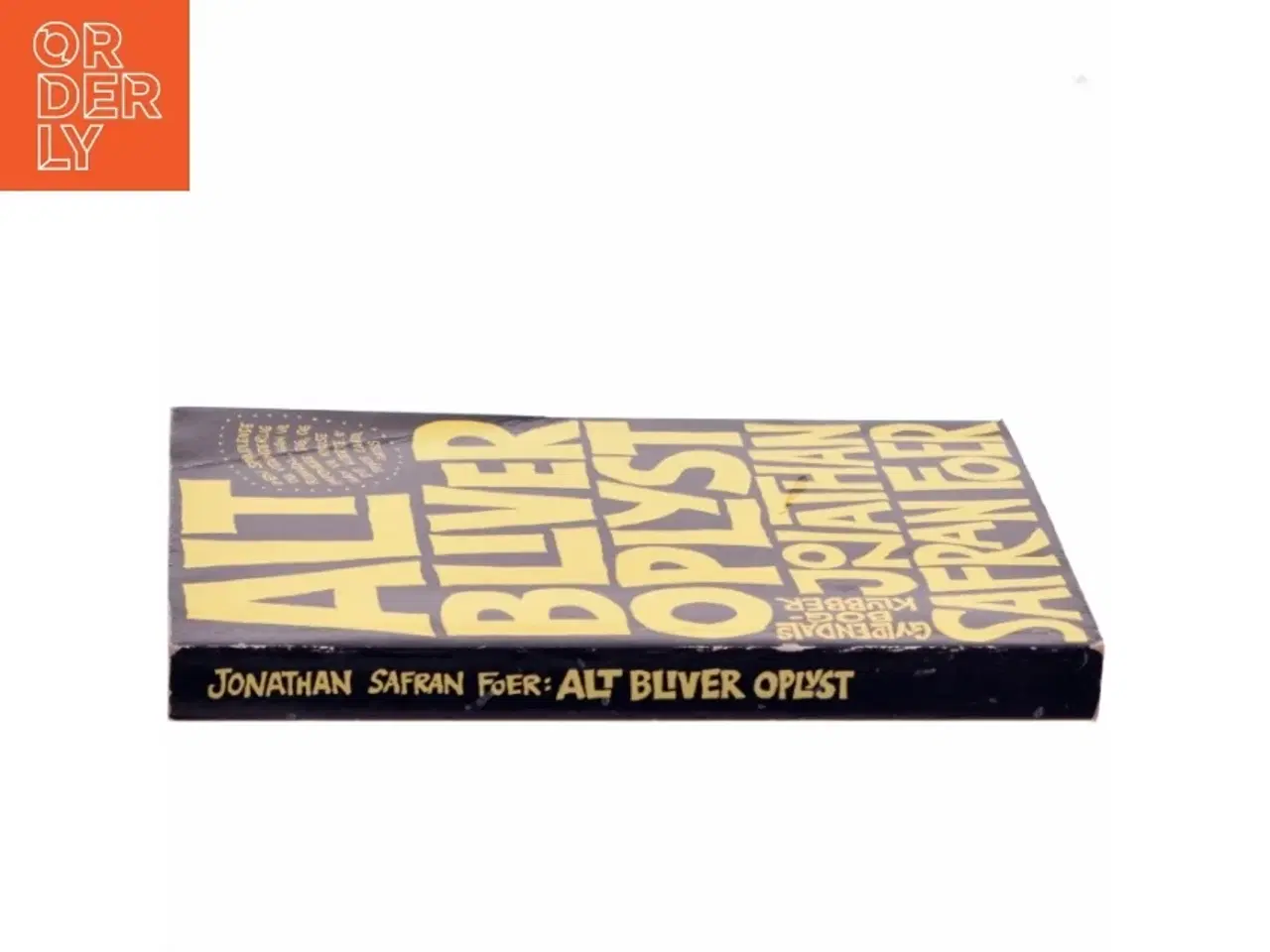 Billede 2 - Alt bliver oplyst : en roman af Jonathan Safran Foer (Bog)