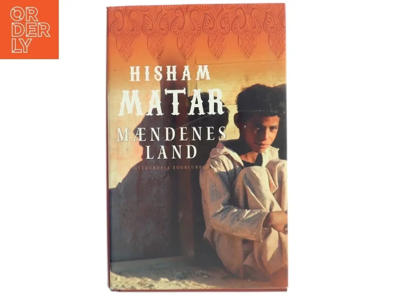 Billede 1 - Mændenes land : roman af Hisham Matar (Bog)