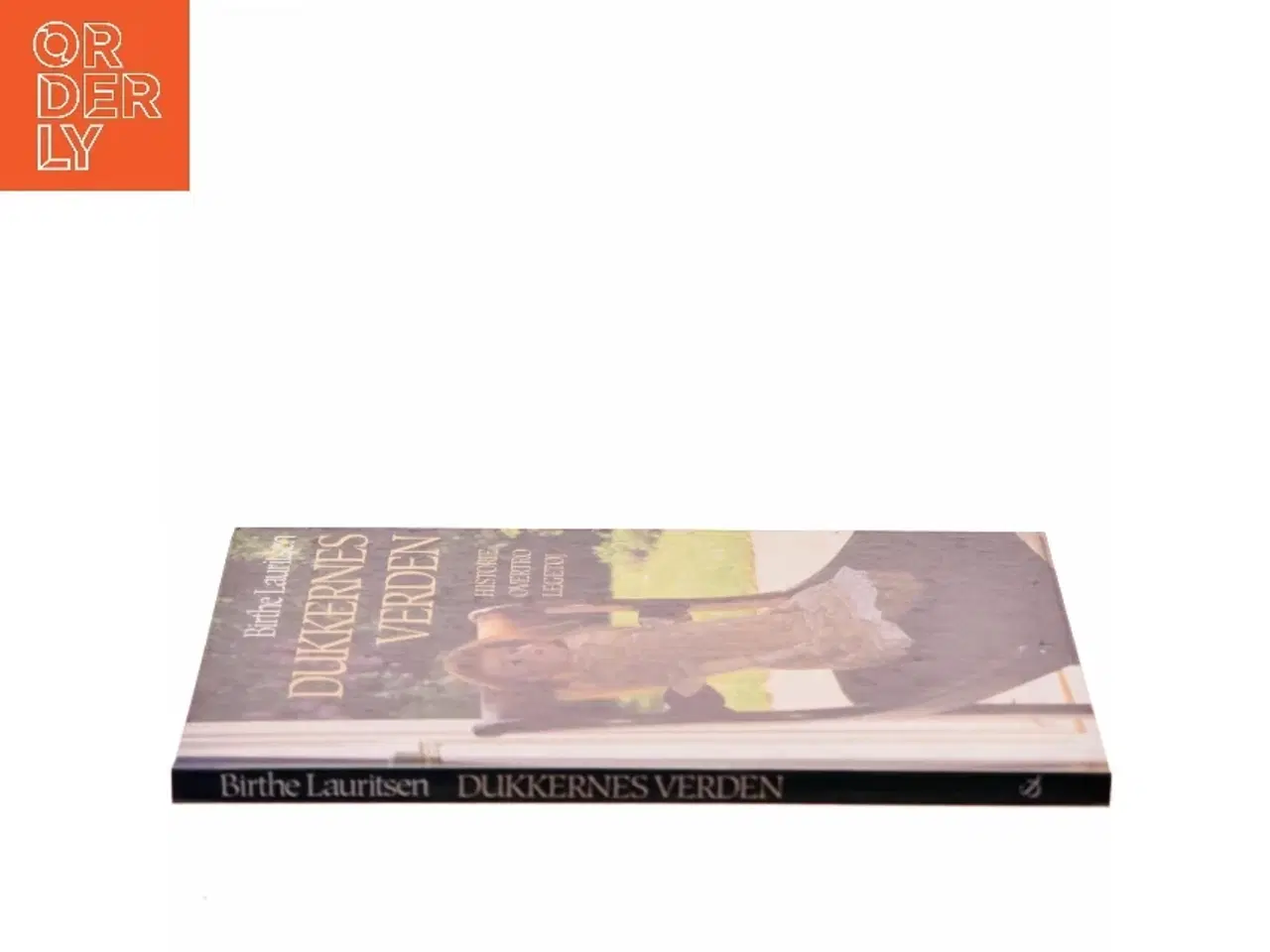 Billede 2 - Dukkernes verden : historie, overtro, legetøj af Birthe Lauritsen (f. 1942) (Bog)