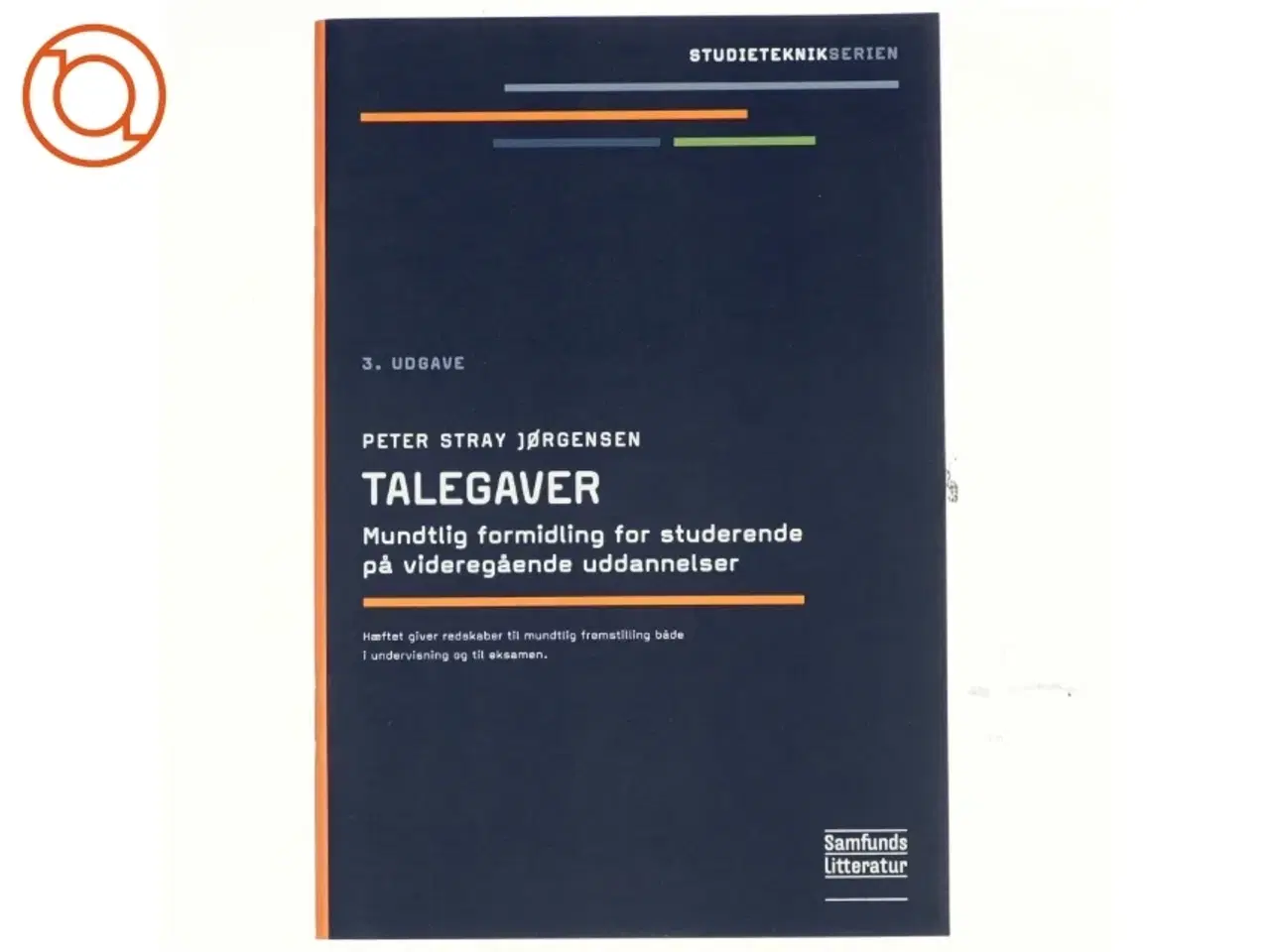 Billede 1 - Talegaver - mundtlig formidling for studerende på videregående uddannelser af Peter Stray Jørgensen (Bog)