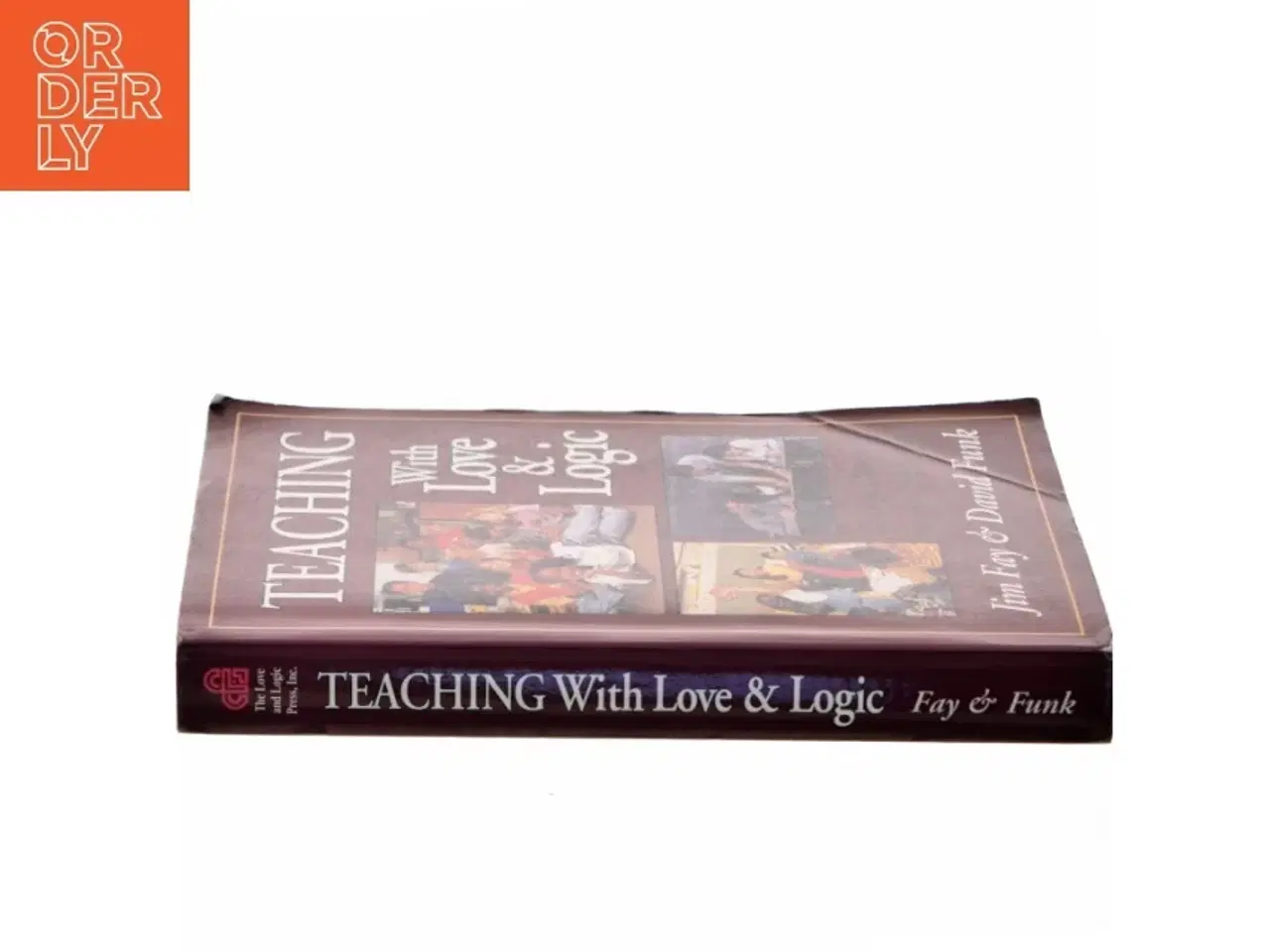 Billede 2 - Teaching With Love & Logic af Jim Fay (Bog)