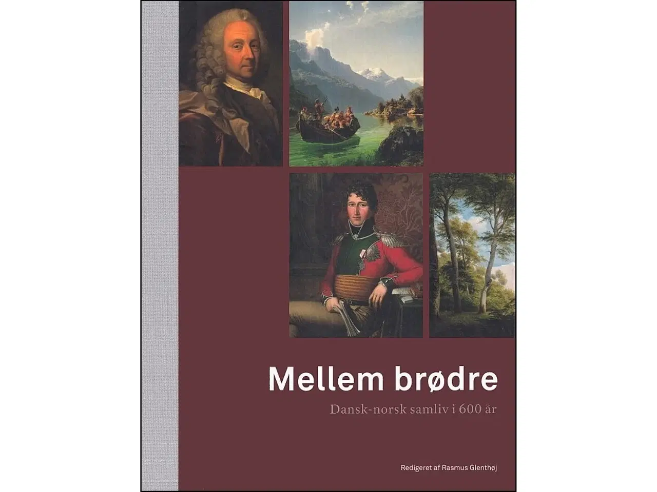 Billede 1 - Mellem brødre - Dansk-norsk samliv i 600 år