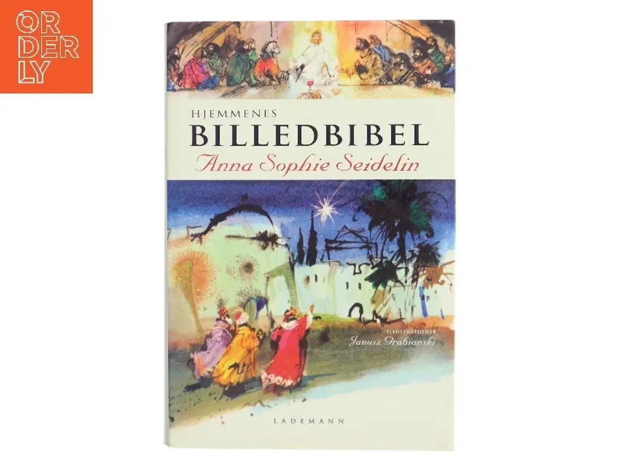 Billede 1 - Hjemmenes billedbibel : Det Gamle - og Nye Testamente af Anna Sophie Seidelin (Bog)
