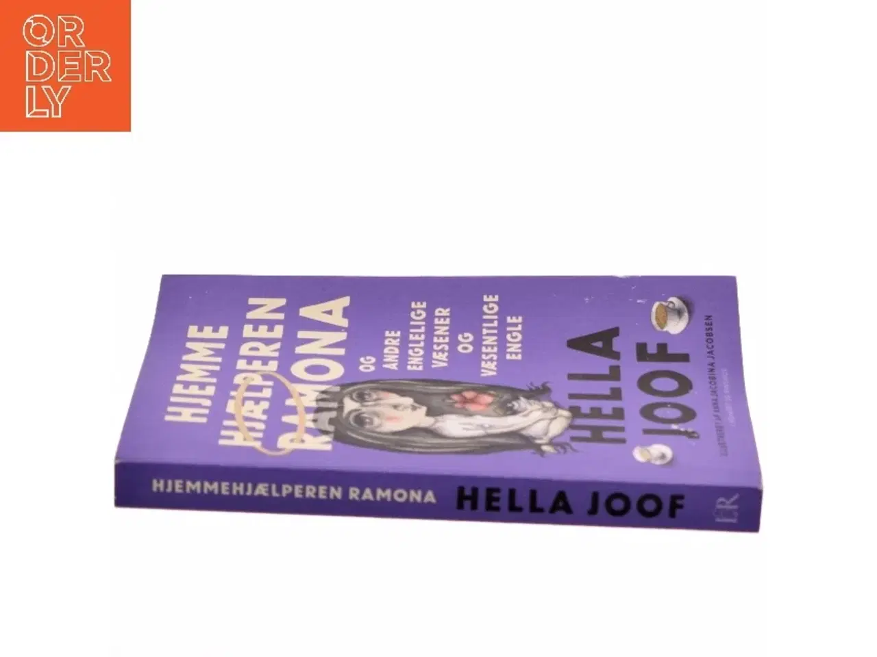 Billede 2 - Hjemmehjælperen Ramona og andre englelige væsener og væsentlige engle af Hella Joof (Bog)