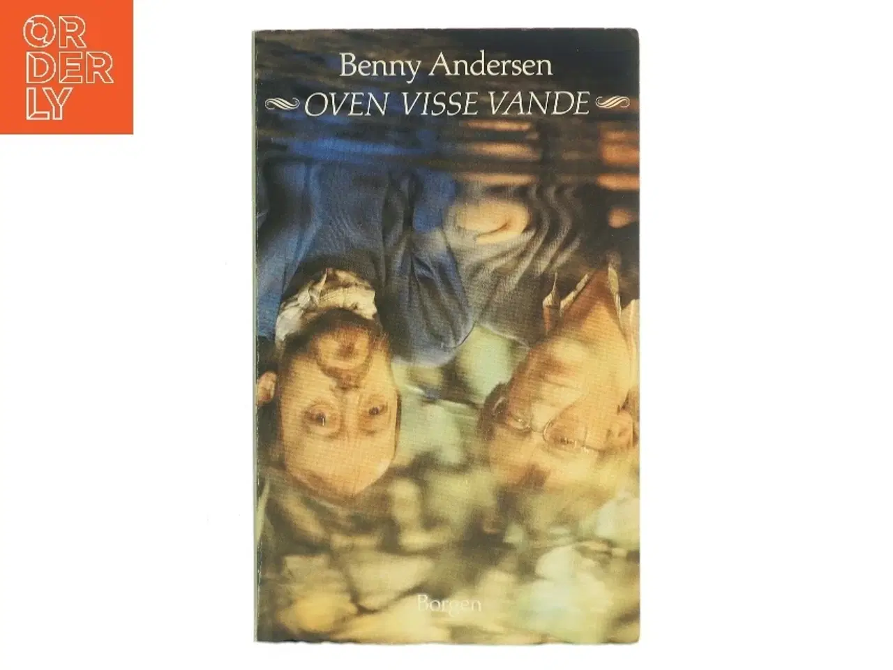 Billede 1 - Oven Visse Vande af Benny Andersen (Bog)