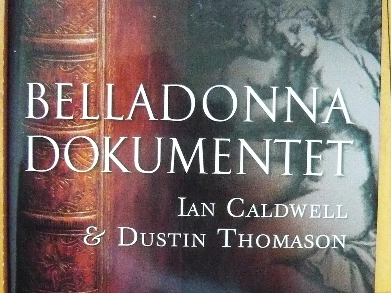 Billede 1 - Belladonna dokumentet af Ian Caldwell og Dustin Th