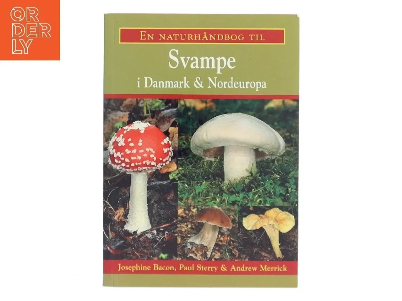 Billede 1 - En naturhåndbog til Svampe i Danmark & Nordeuropa af Josephine Bacon (Bog)
