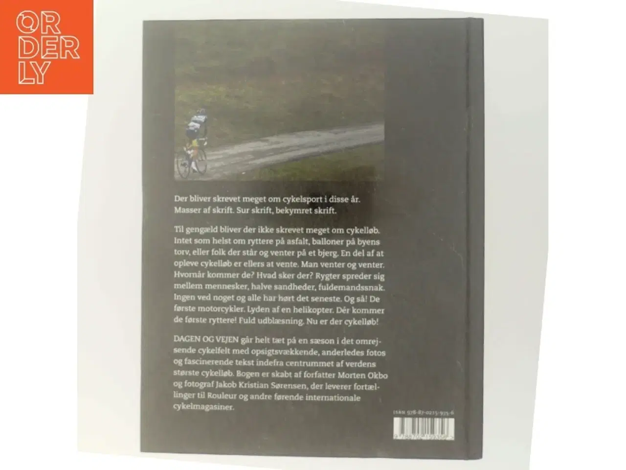 Billede 3 - Dagen og vejen : en rejse i cykelsæsonen af Jakob Kristian Sørensen (Bog)