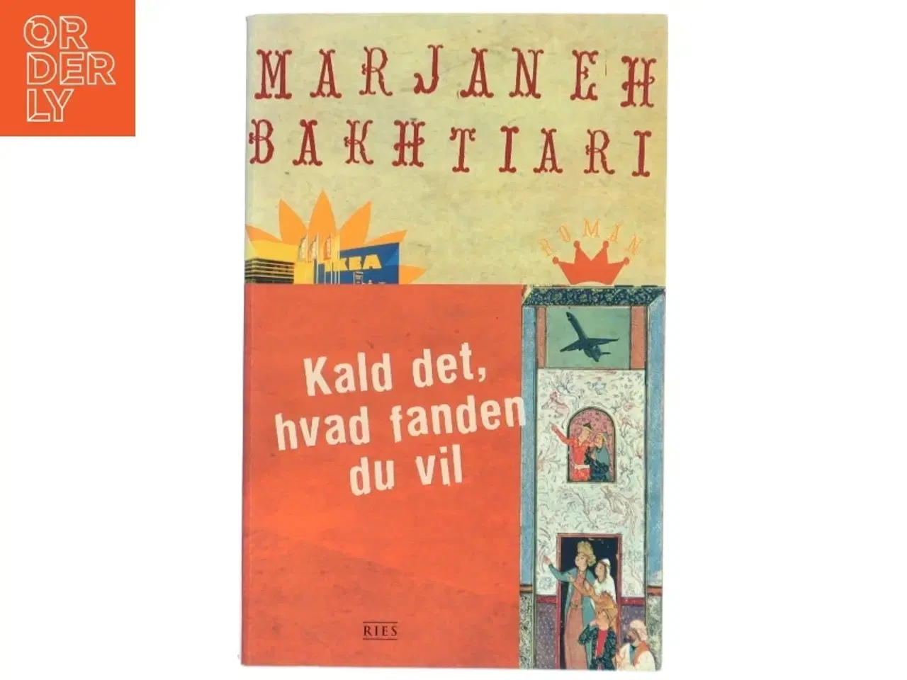 Billede 1 - Kald det, hvad fanden du vil af Marjaneh Bakhtiari (Bog)