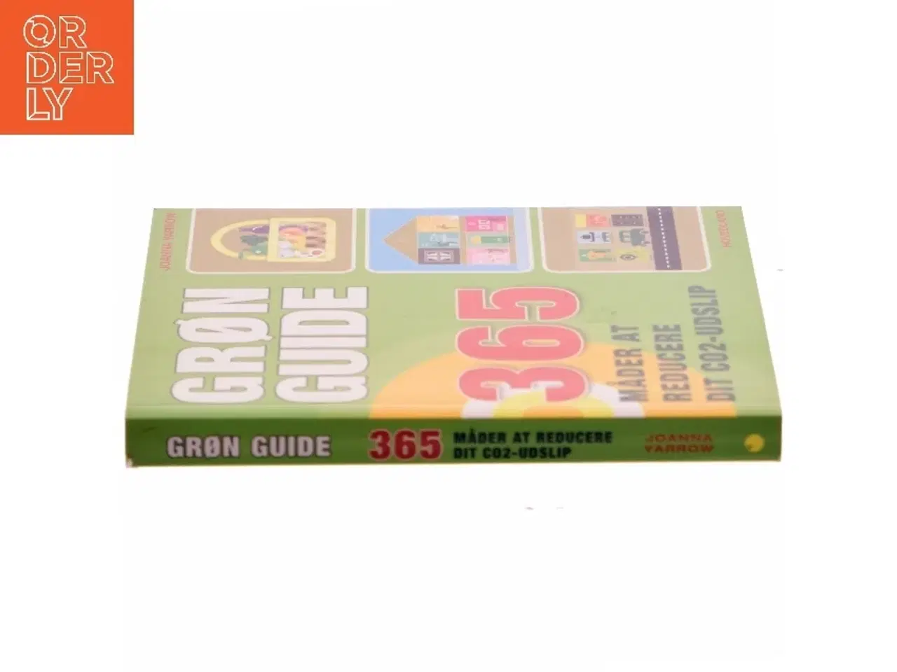Billede 2 - Grøn guide : 365 måder at reducere dit CO₂-udslip af Joanna Yarrow (Bog)