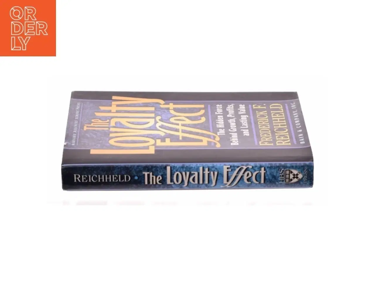 Billede 3 - The Loyalty Effect : the Hidden Force Behind Growth, Profits, and Lasting Value by Frederick F., Teal, Thomas Reichheld af Reichheld, Frederick F. / T