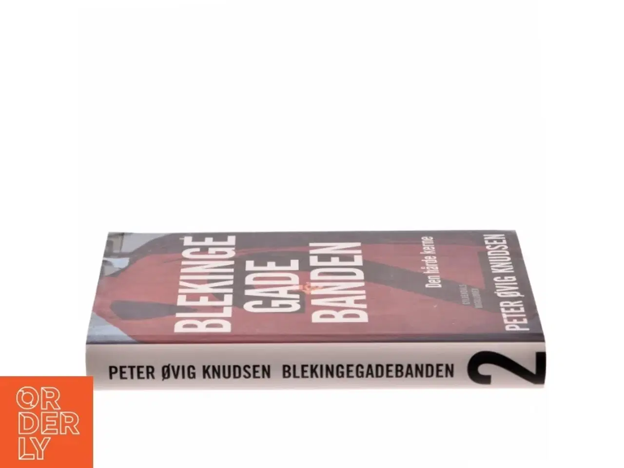 Billede 2 - Blekingegadebanden. Bind 2, Den hårde kerne af Peter Øvig Knudsen (Bog)