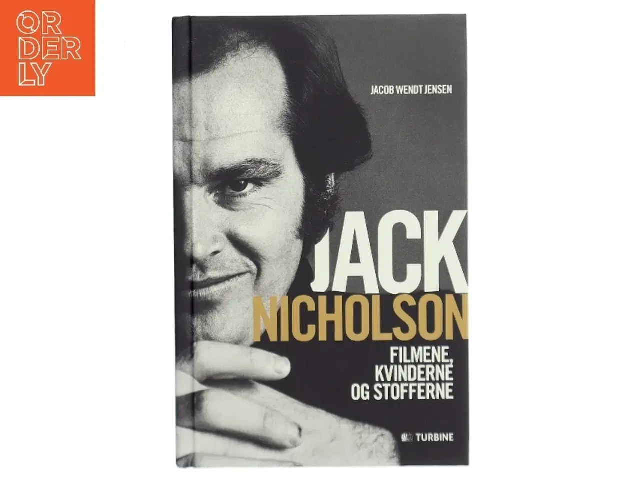 Billede 1 - Jack Nicholson : filmene, kvinderne og stofferne af Jacob Wendt Jensen (Bog)