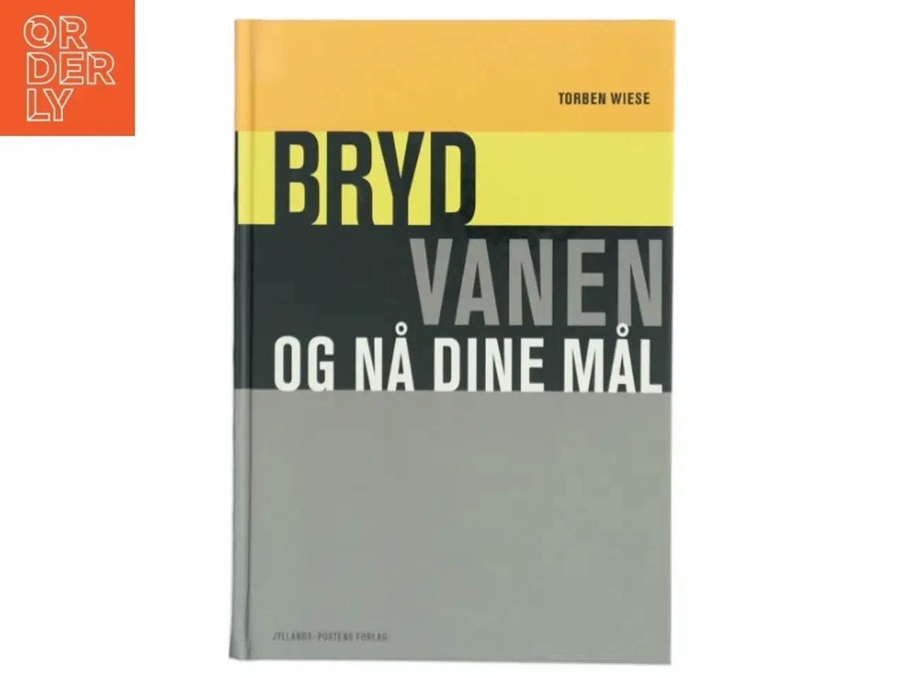 Billede 1 - Bryde vanen og nå dine mål af Torben Wiese (Bog)