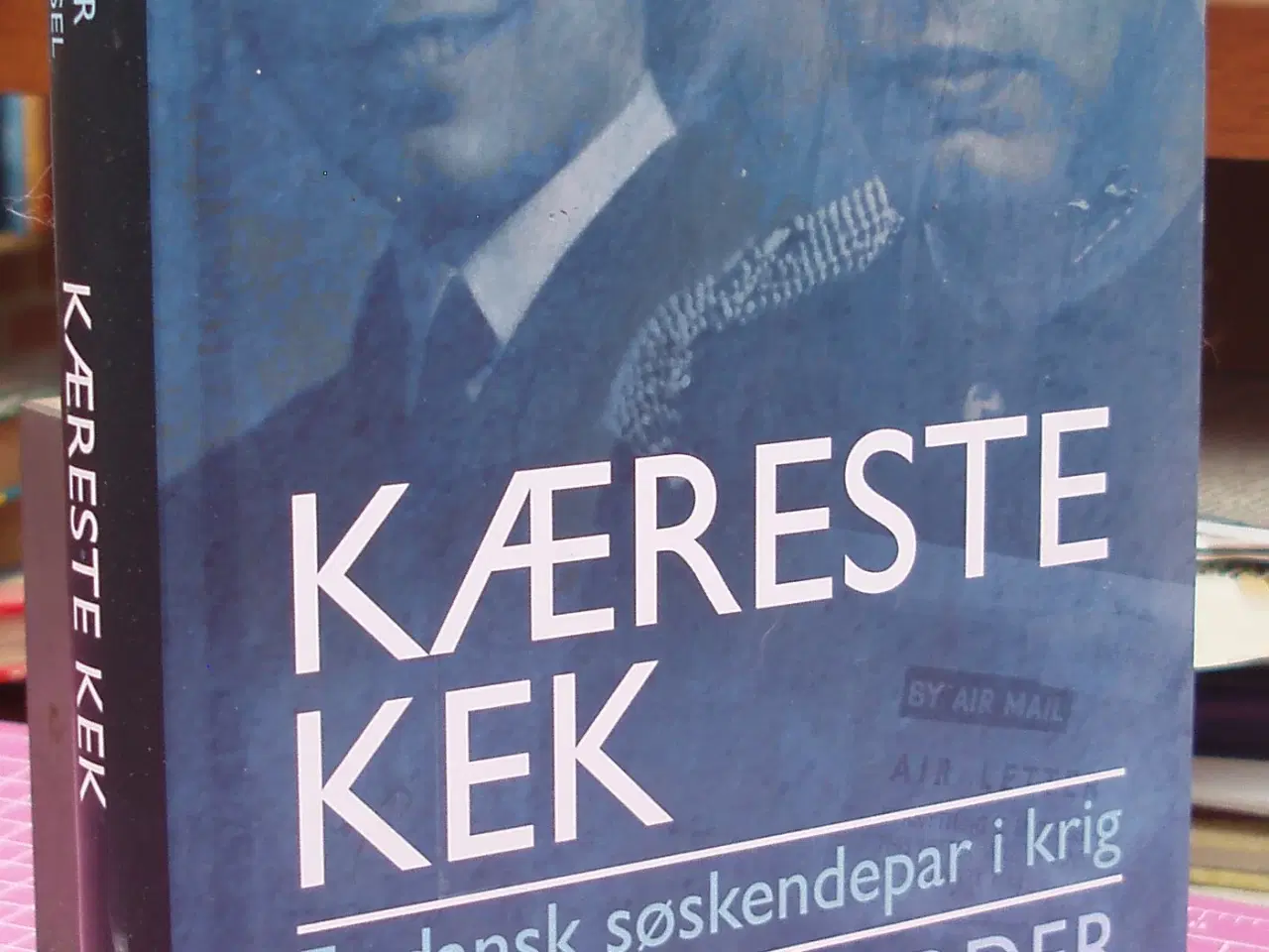 Billede 1 - Krig; Kæreste Kek, et dansk søskendpar i krig