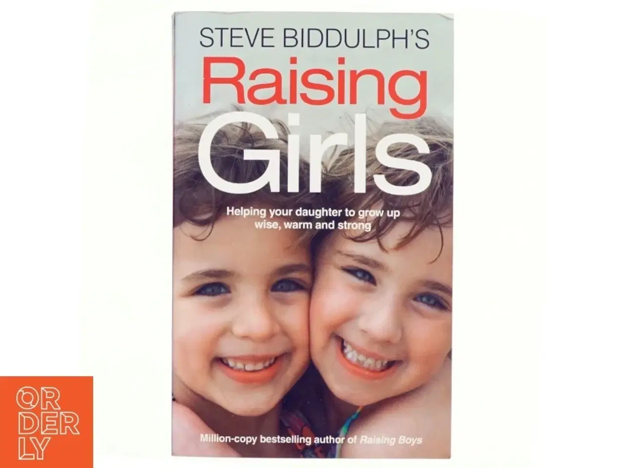 Billede 1 - Steve Biddulph&#39;s Raising Girls af Steve Biddulph (Bog)