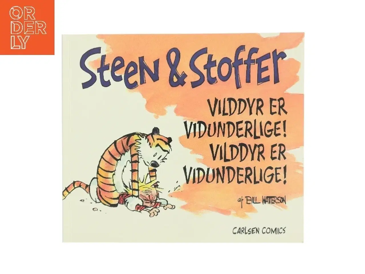 Billede 1 - Steen & Stoffer: Vilddyr er Vidunderlige! af Bill Watterson (Bog)