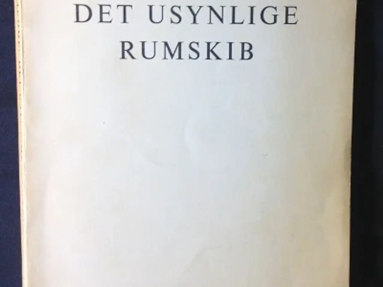 Billede 1 - Georggjedde: Det usynlige rumskib