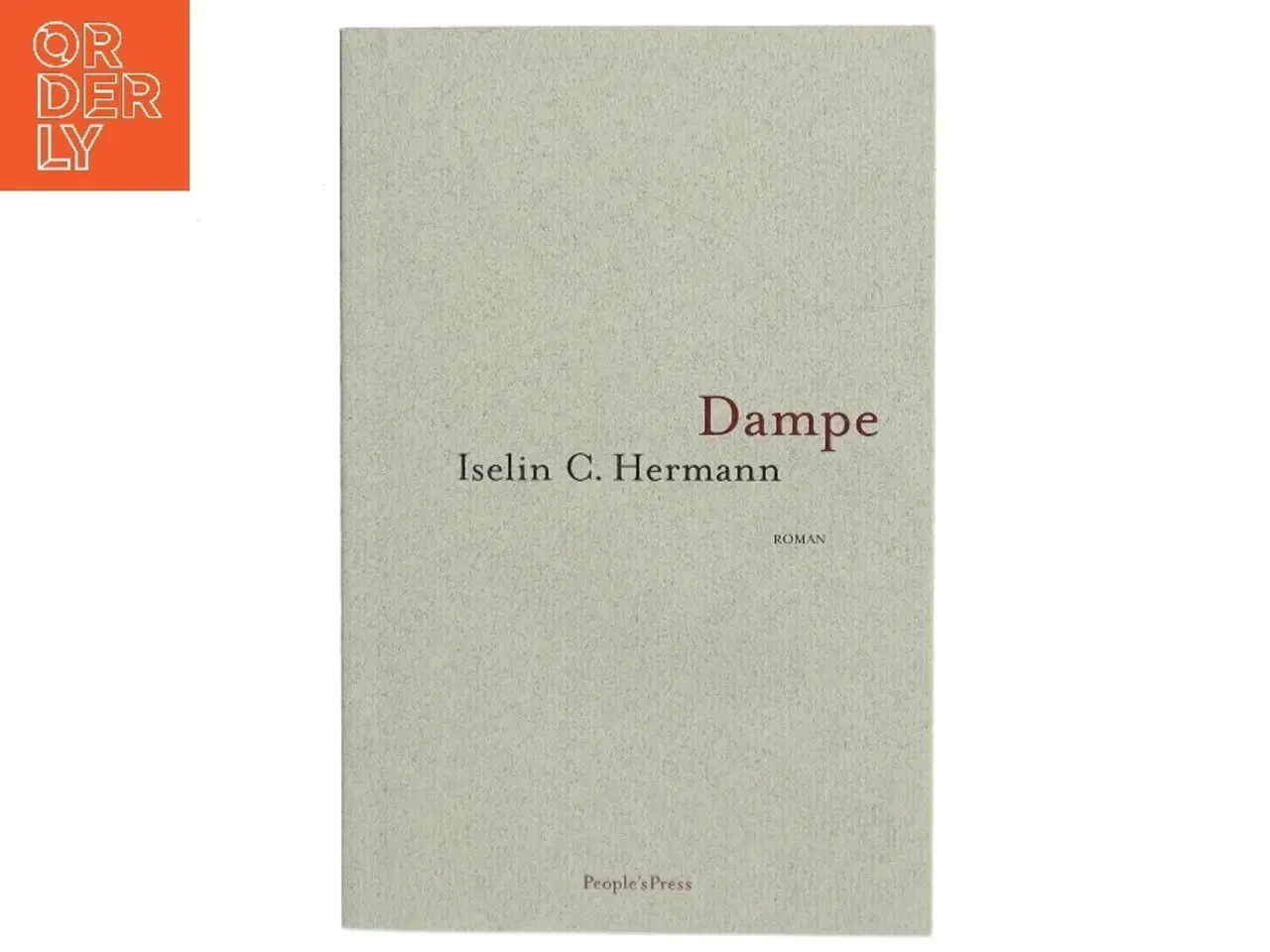 Billede 1 - Dampe : roman af Iselin C. Hermann (Bog)