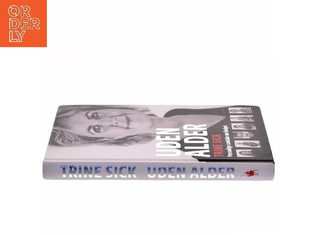 Billede 2 - Uden alder : personlige samtaler om livslyst af Trine Sick (Bog)