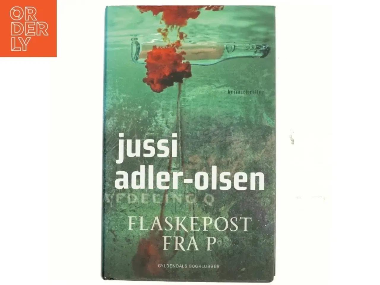 Billede 1 - Flaskepost fra P : krimithriller af Jussi Adler-Olsen (Bog)
