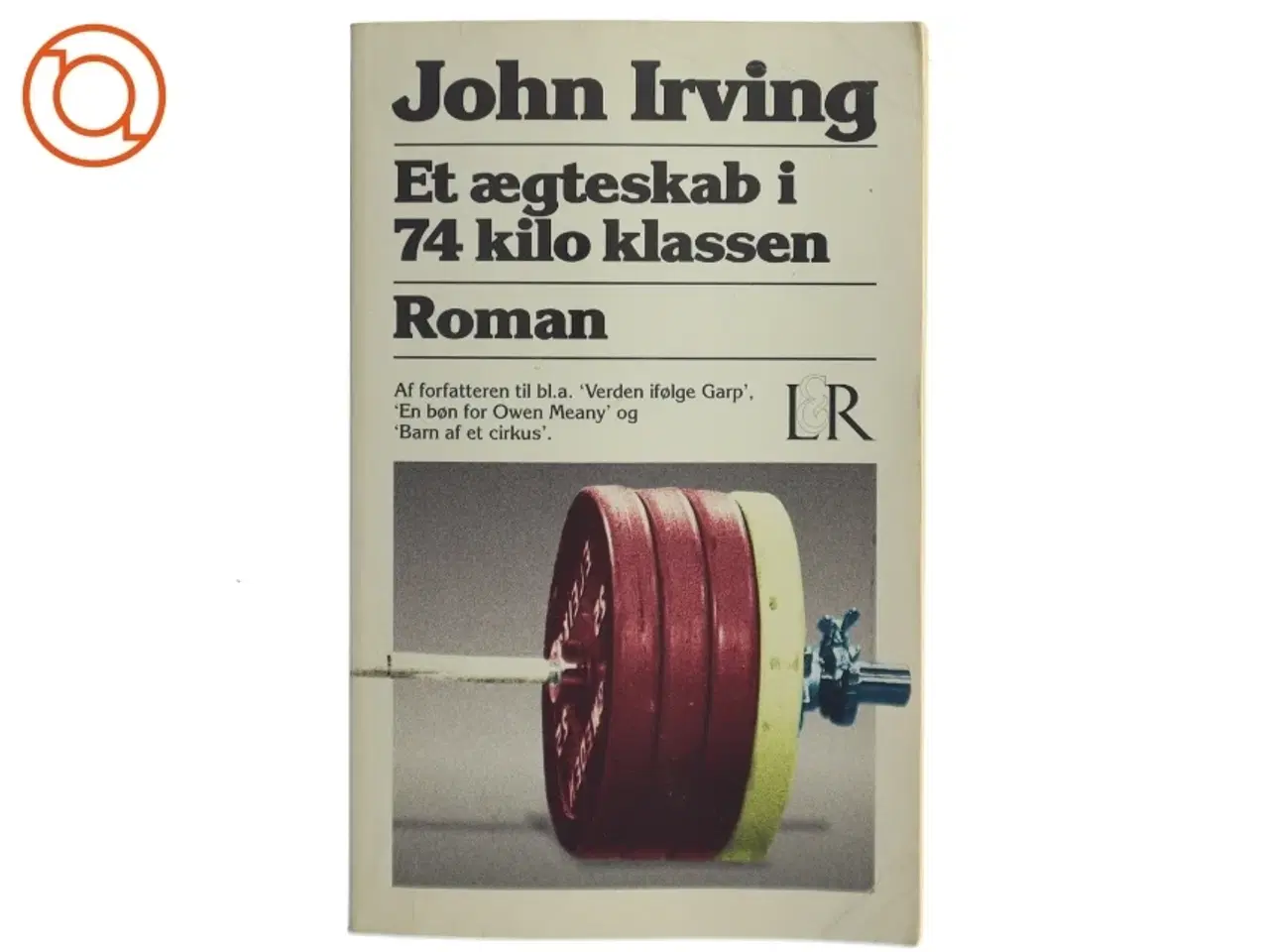 Billede 1 - Et ægteskab i 74 kilo klassen af John Irving (Bog)