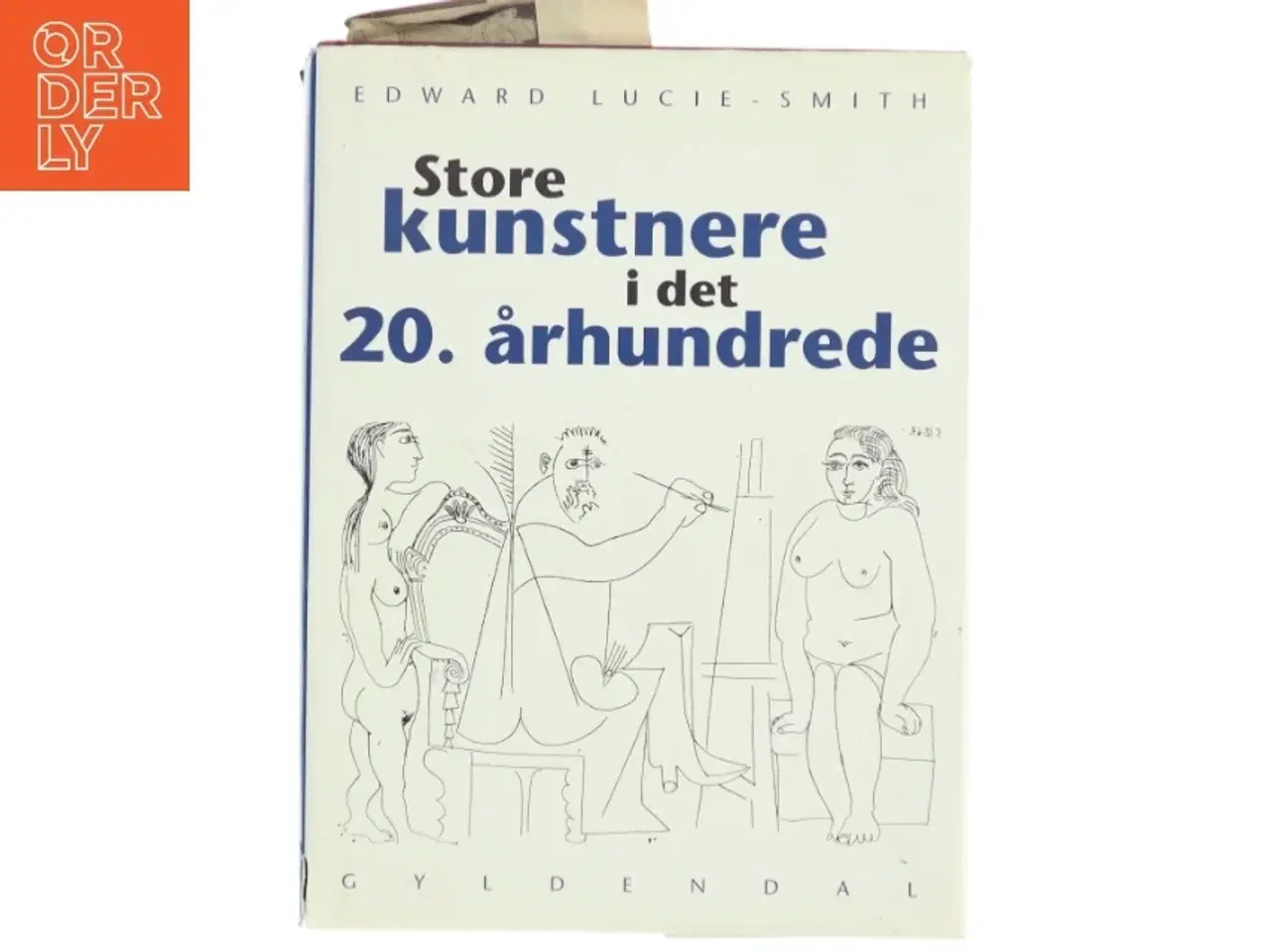 Billede 1 - Store kunstnere i det 20. århundrede af Edward Lucie-Smith (Bog) fra Gyldendal