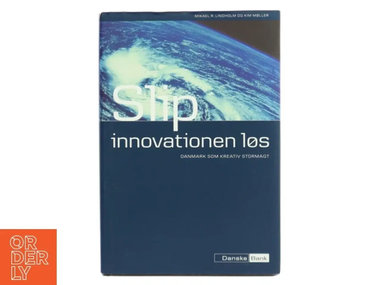 Billede 1 - Slip innovationen løs af Mikael R. Lindholm (Bog)