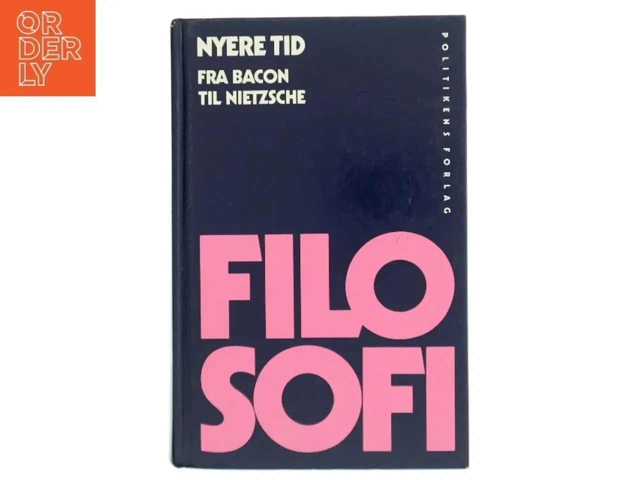 Billede 1 - Filosofi : Nyere tid fra Bacon til Nietzsche af Otfried Hffe (Bog)
