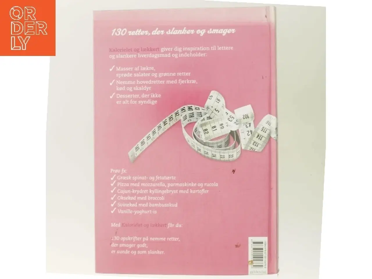 Billede 3 - Kalorielet og lækkert : 130 retter der slanker og smager (Bog)