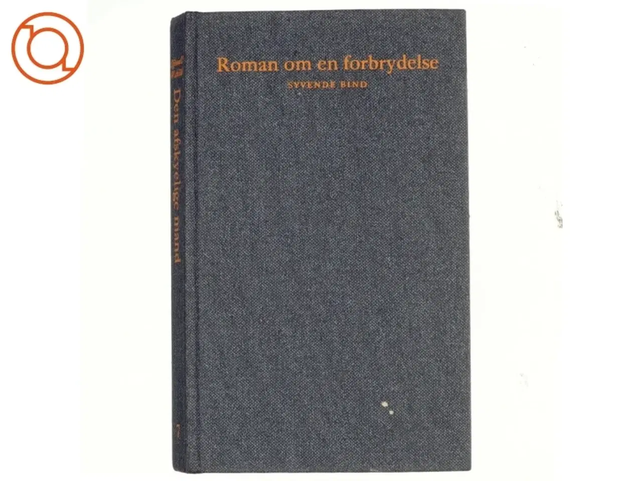 Billede 1 - Roman om en forbrydelse. 7.bind, Den afskyelige mand