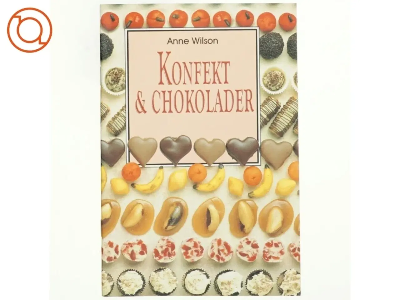 Billede 1 - Konfekt & chokolader af Anne Wilson (Bog)