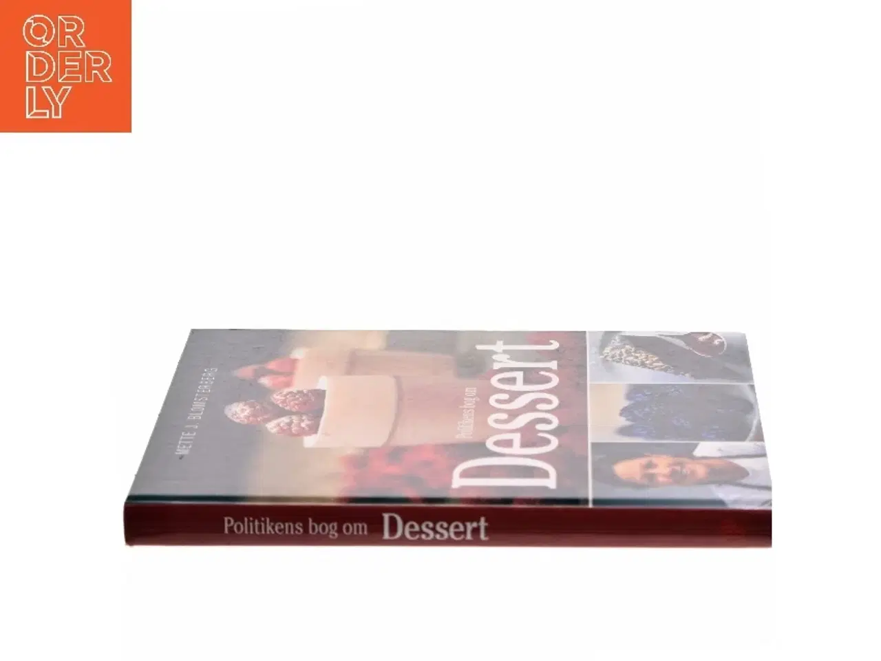 Billede 2 - Politikens bog om dessert af Mette J. Blomsterberg (Bog)