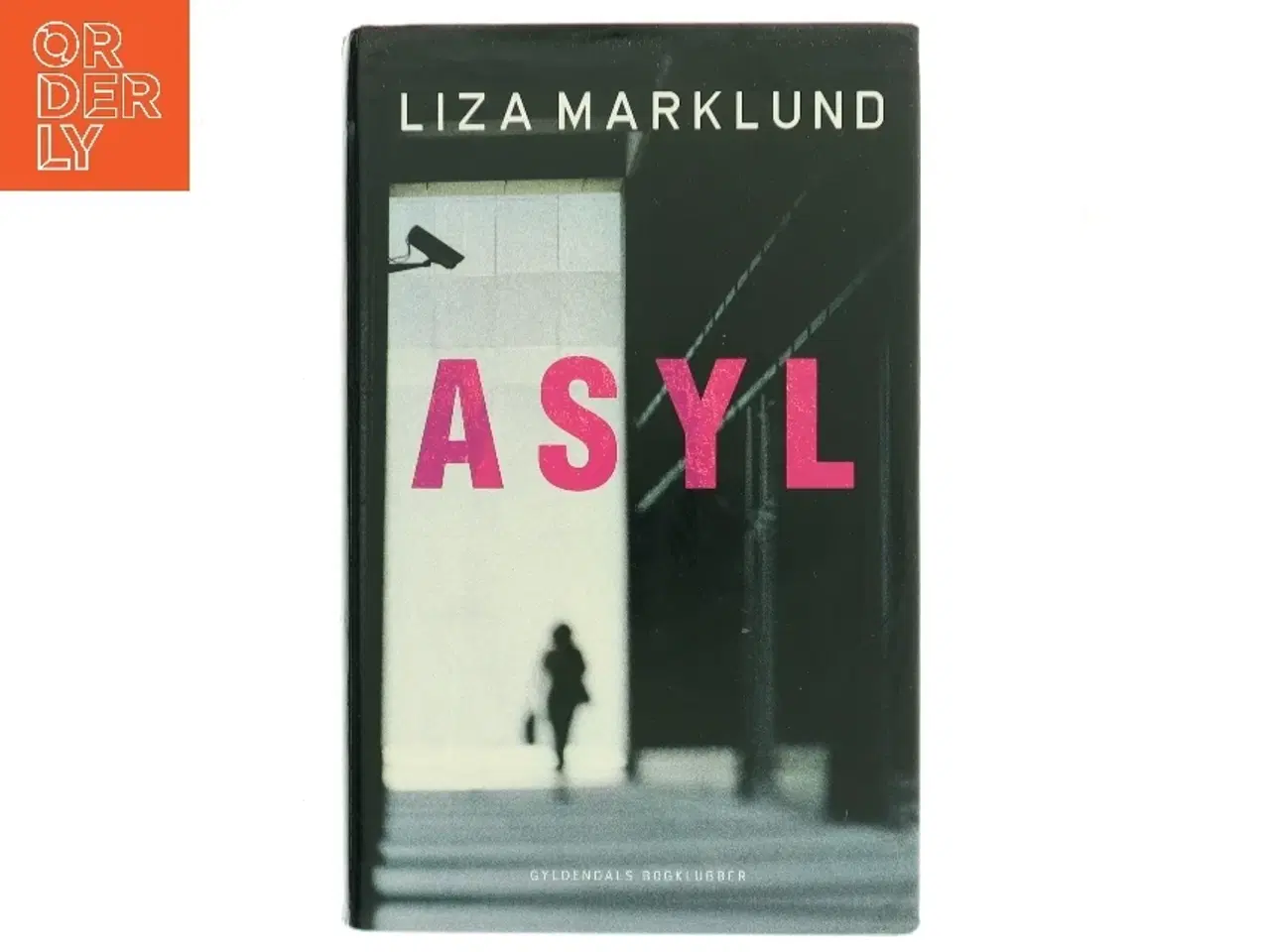 Billede 1 - Asyl af Liza Marklund (Bog)
