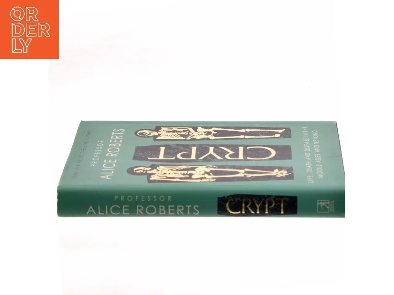 Billede 2 - Crypt : life, death and disease in the Middle Ages and beyond af Alice Roberts (Bog)