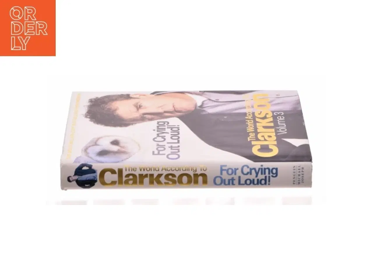 Billede 2 - For Crying Out Loud! Vol. 3 : the World According to Clarkson by Jeremy Clarkson af Jeremy Clarkson (Bog)