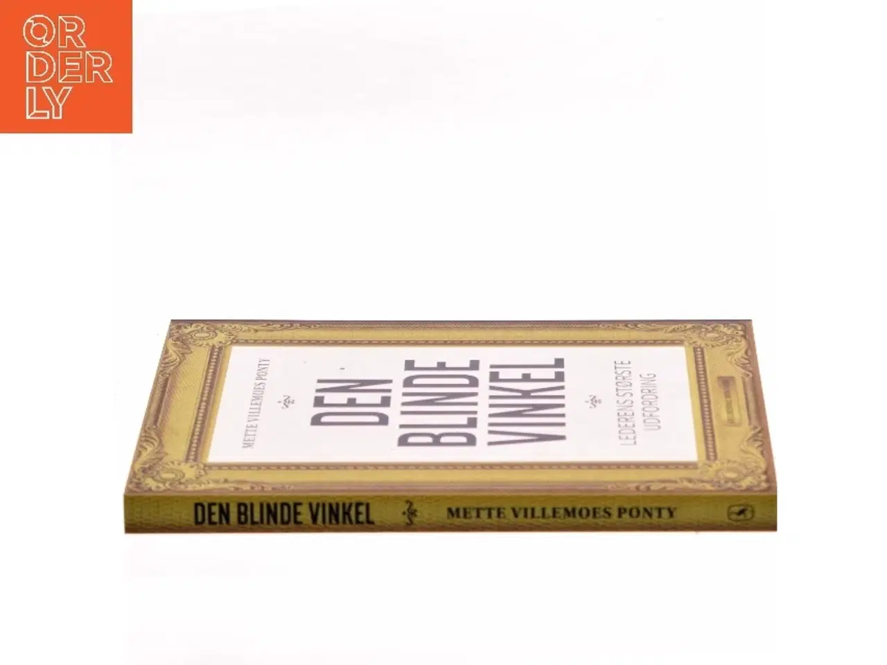 Billede 2 - Den blinde vinkel : lederens største udfordring af Mette Villemoes Ponty (f. 1970) (Bog)