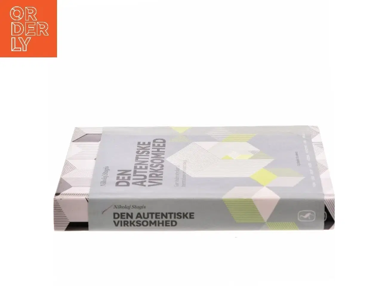 Billede 2 - Den autentiske virksomhed : gør indre styrker til fremtidens vækststrategi af Nikolaj Stagis (Bog)