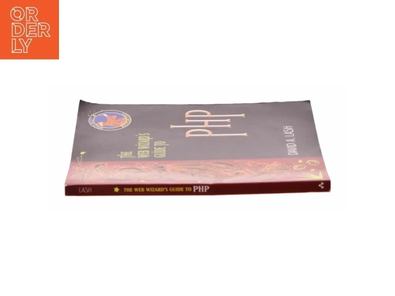 Billede 2 - The Web Wizard&#39;s Guide to PHP by David Lash af David Lash (Bog)