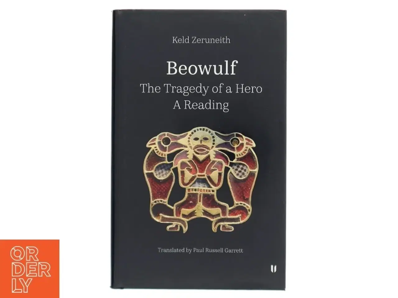 Billede 1 - Beowulf : the tragedy of a hero : a reading af Keld Zeruneith (Bog)