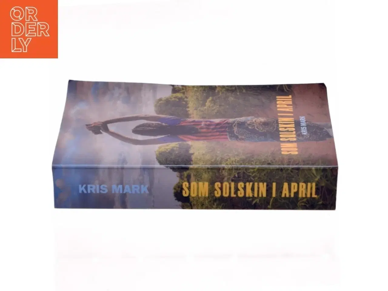 Billede 2 - Som solskin i april af Kris Mark (Bog)