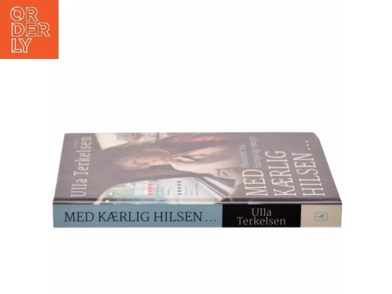 Billede 2 - Med kærlig hilsen : historier fra Europa og omegn af Ulla Terkelsen (Bog)