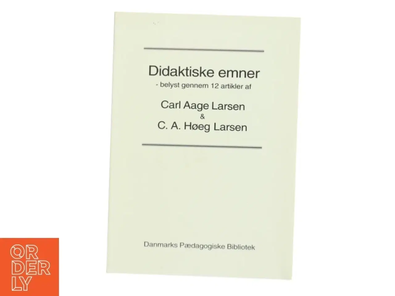 Billede 1 - Didaktiske emner af Carl Aage Larsen (Bog)