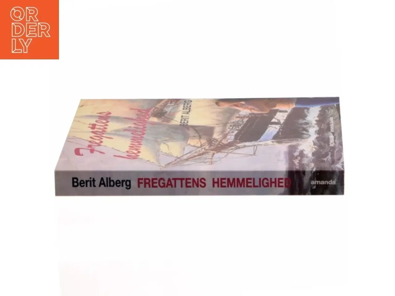 Billede 2 - Fregattens hemmelighed : roman af Berit Alberg (f. 1969) (Bog)
