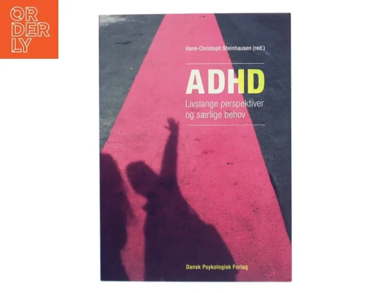 Billede 1 - ADHD : livslange perspektiver og særlige behov af Hans-Christoph Steinhausen (red.) (Bog)