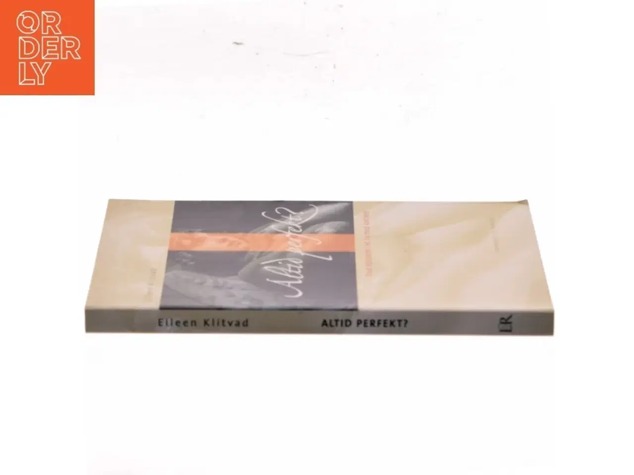 Billede 2 - Altid perfekt? : få balance i et liv med karriere af Eileen Klitvad (Bog)