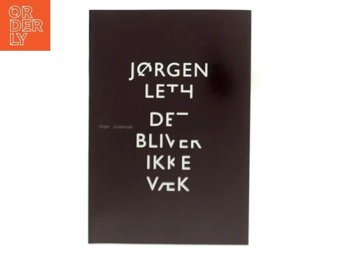 Billede 1 - Det bliver ikke væk af Jørgen Leth (Bog)